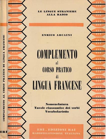 Complemento al corso pratico di lingua francese - Enrico Arcaini - copertina