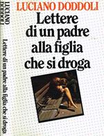 Lettere di un padre alla figlia che si droga