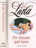 Per ritrovare quel bacio
