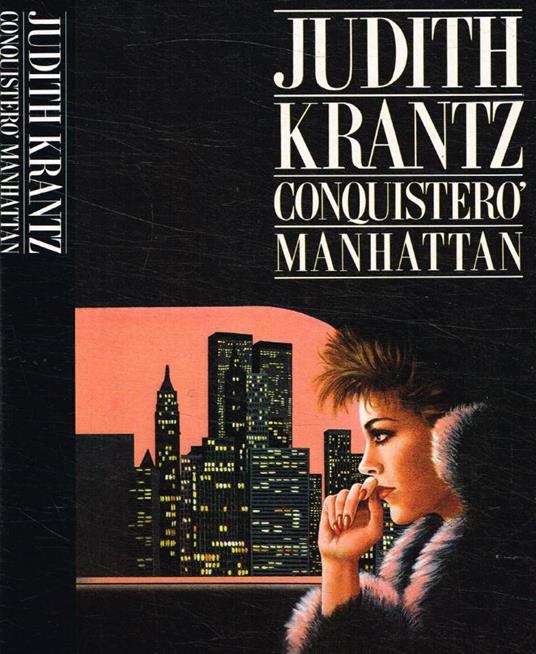 Conquisterò Manhattan - Judith Krantz - copertina