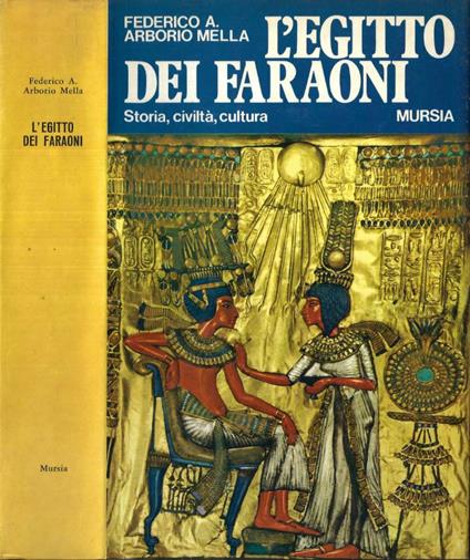 L' Egitto dei Faraoni - Federico A. Arborio Mella - copertina