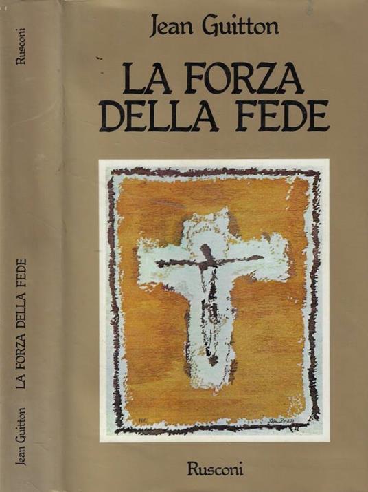 La forza della fede - Jean Guitton - copertina