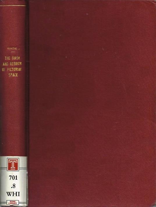 The Birth and Rebirth of Pictorial Space - John White - copertina