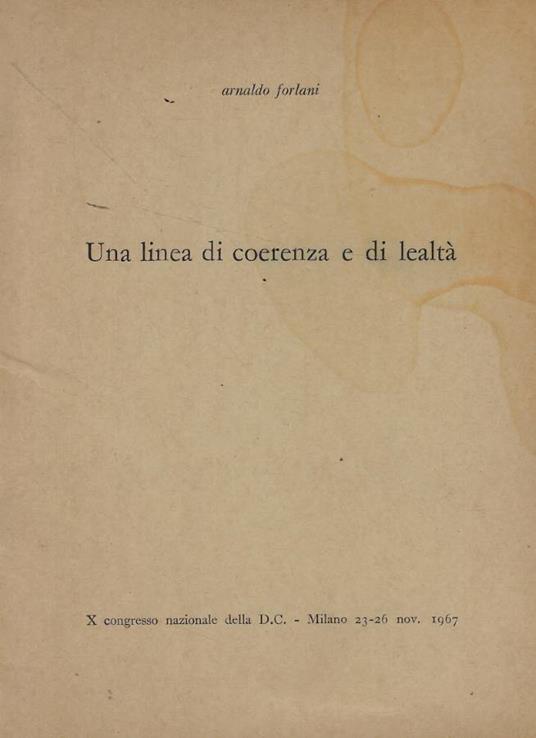Una linea di coerenza e di lealtà - Arnaldo Forlani - copertina