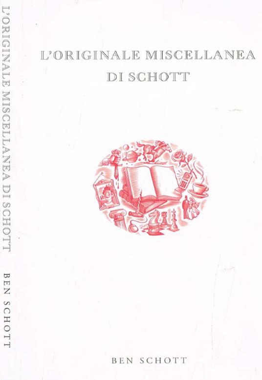 L' originale miscellanea di Schott - Ben Schott - copertina