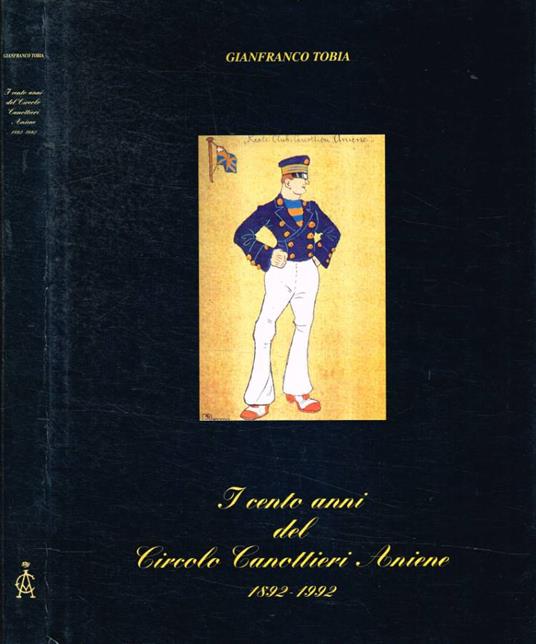 I cento anni del circolo Canottieri Aniene 1892-1992 - Gianfranco Tobia - copertina