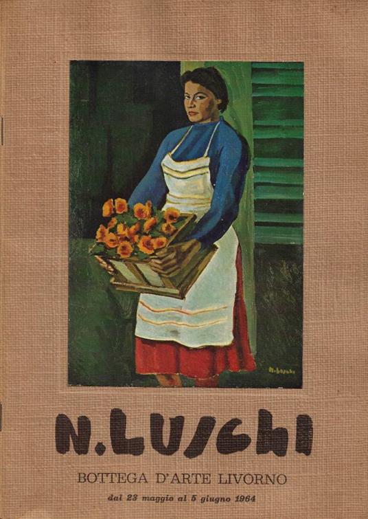 N. Luschi (Bottega d'Arte - Livorno, dal 23 maggio al5 giugno 1964) - copertina