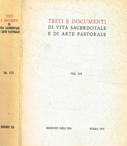 Testi e documenti di vita sacerdotale e di arte pastorale vol.XVI - copertina