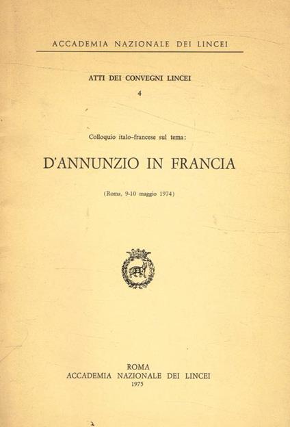 Colloquio Italo-francese sul tema: D'Annunzio in Francia - copertina