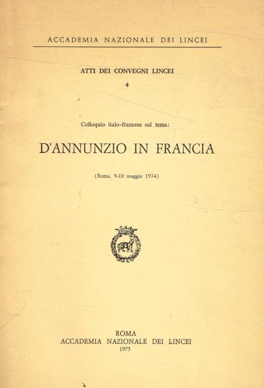 Colloquio Italo-francese sul tema: D'Annunzio in Francia - copertina