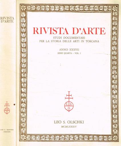 Rivista d'arte. Studi documentari per la storia delle arti in Toscana. Anno XXXVII, serie IV, vol.I - copertina