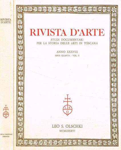 Rivista d'arte. Studi documentari per la storia delle arti in Toscana. Anno XXXVIII, serie IV, vol.II - copertina