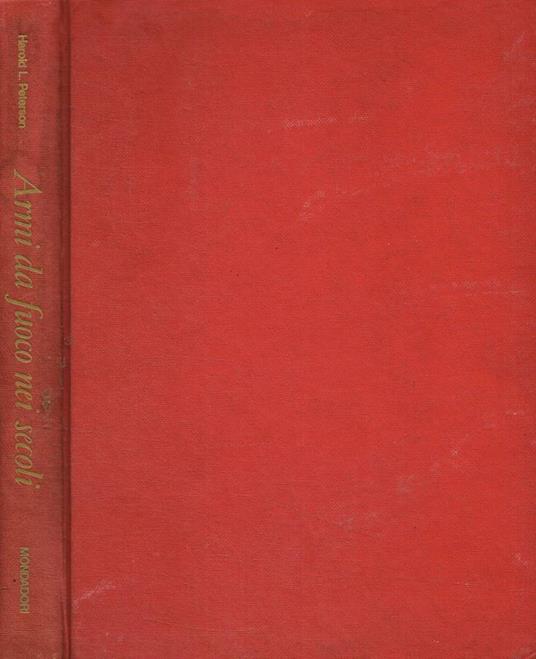 Armi da fuoco nei secoli - Harold L. Peterson - copertina