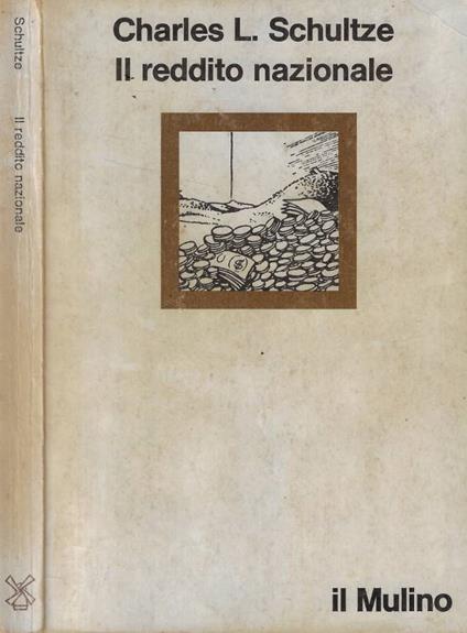Il reddito nazionale - C. L. Schultze - copertina
