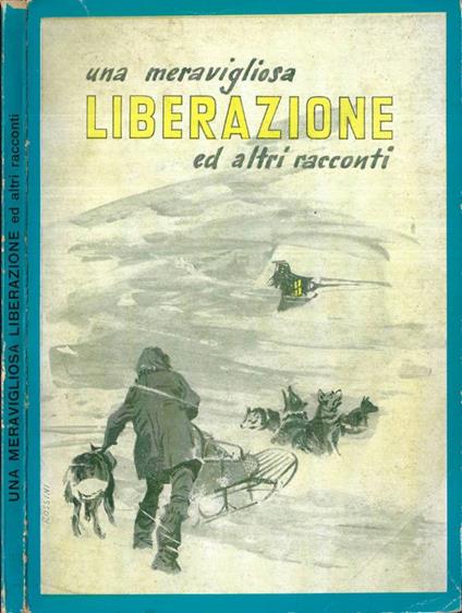Una meravigliosa liberazione ed altri racconti - copertina