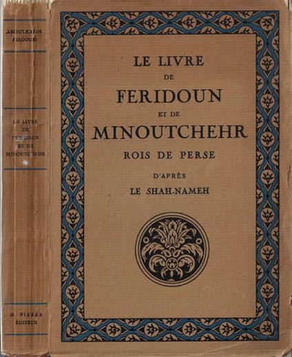 Le livre de Feridoun et de Minoutchehr rois de Perse - copertina