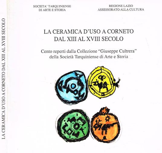 La ceramica d'uso a Corneto dal XIII al XVIII secolo - copertina