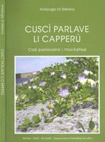 Cuscì parlave li capperù. Così parlavano i montaltesi
