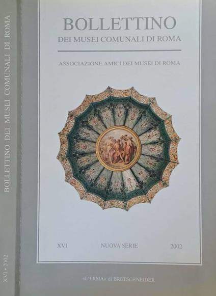 Bollettino dei Musei Comunali di Roma. N. XVI, 2002 - copertina