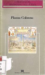 Piazza Colonna. Storia e Progetto