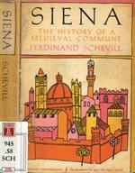 Siena. The history of a mediaeval commune