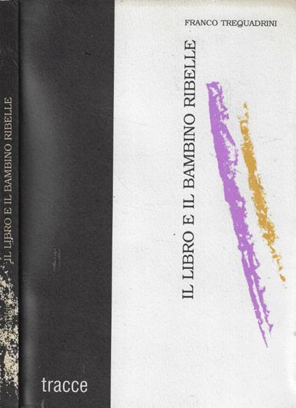Il libro e il bambino ribelle - copertina