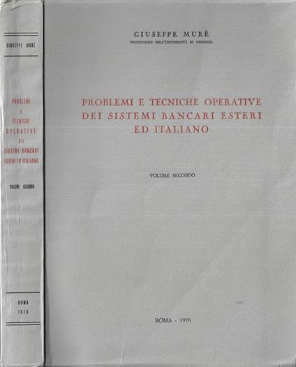 Problemi e tecniche operative dei sistemi bancari esteri ed italiano Vol. II - copertina