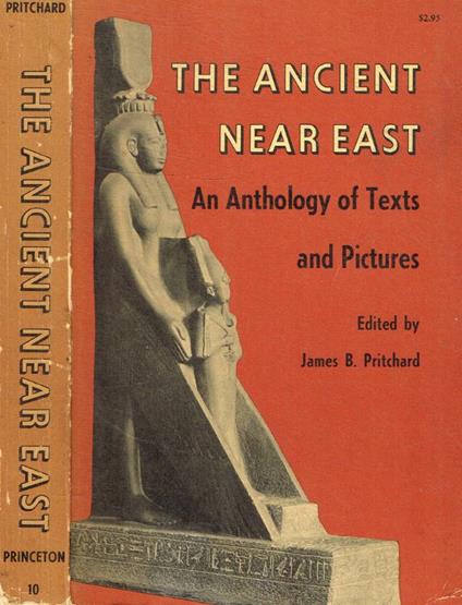 The ancient near east. An anthology of texts and pictures - copertina