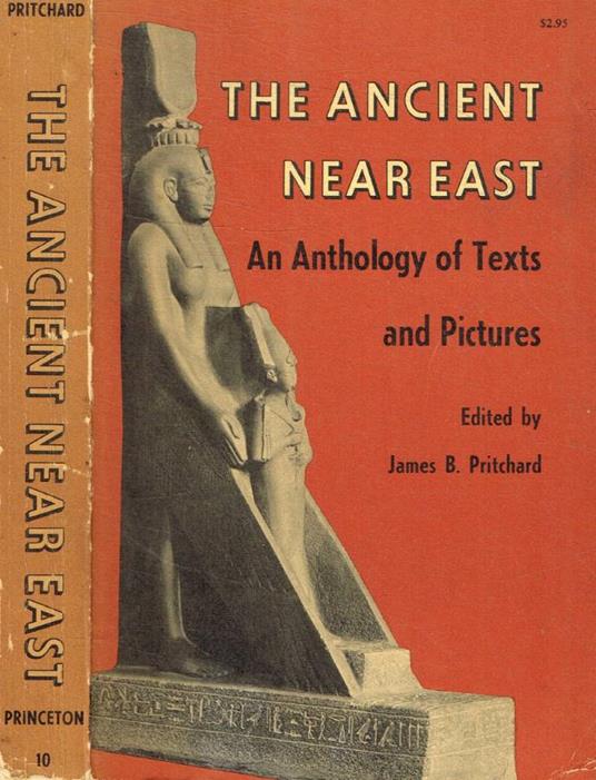 The ancient near east. An anthology of texts and pictures - copertina