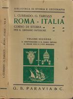 Roma - Italia (Corso di storia ad uso del ginnasio inferiore). Vol. II: per la seconda classe. Il Cristianesimo e il Basso Impero. Il Medio Evo e l'Età Moderna (305-1815)