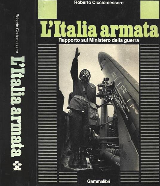 L' Italia armata. Rapporto sul Ministero della guerra - copertina
