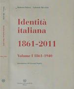 Identità italiana 1861-2011 Volume I 1861-1940