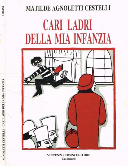 Cari ladri della mia infanzia - Matilde Agnoletti Cestelli - copertina