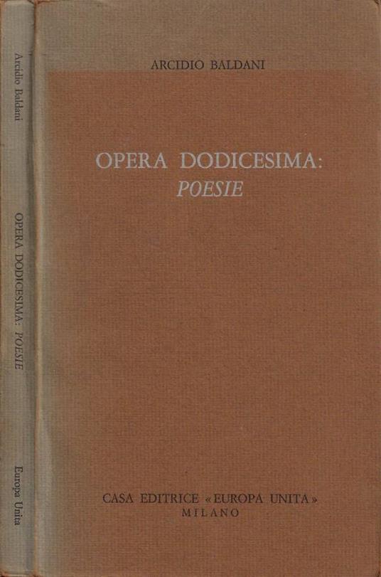 Opera Dodicesima: Poesie (Autografo) - Arcidio Baldani - copertina