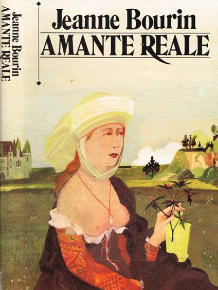 Amante reale - Jeanne Bourin - copertina
