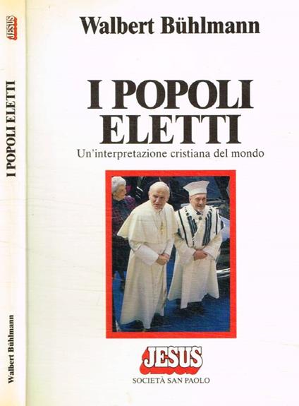 I popoli eletti. Un'interpretazione cristiana del mondo - Walbert Buhlmann - copertina