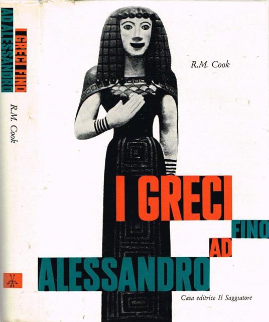 I Greci fino ad Alessandro - R. M. Cook - copertina