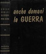 Anche domani la guerra