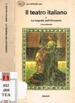 Il teatro italiano V. La tragedia dell'Ottocento, tomo II