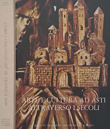 Arte e cultura ad Asti attraverso i secoli - Noemi Gabrielli - copertina