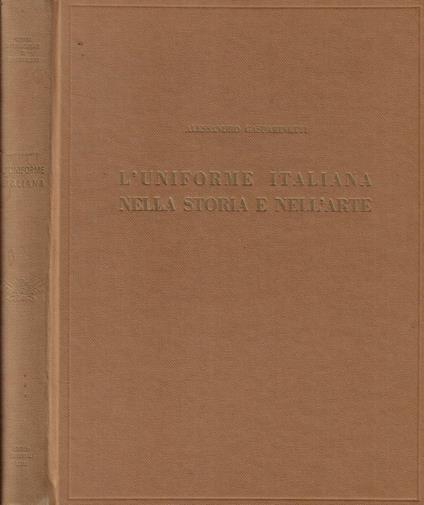 L' uniforme italiana nella storia e nell'arte - Alessandro Gasparinetti - copertina