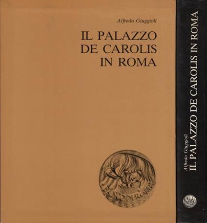 Il Palazzo De Carolis in Roma - Alfredo Giuggioli - copertina