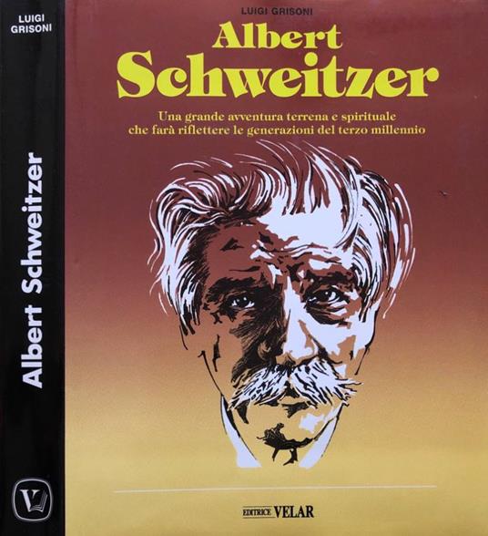 Albert Schweitzer - Luigi Grisoni - copertina