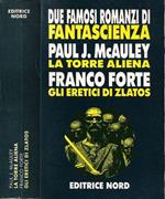 La torre aliena - Gli eretici di Zlatos (Due famosi romanzi di fantascienza)