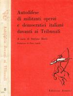 Autodifese di militanti operai e democratici italiani davanti ai tribunali