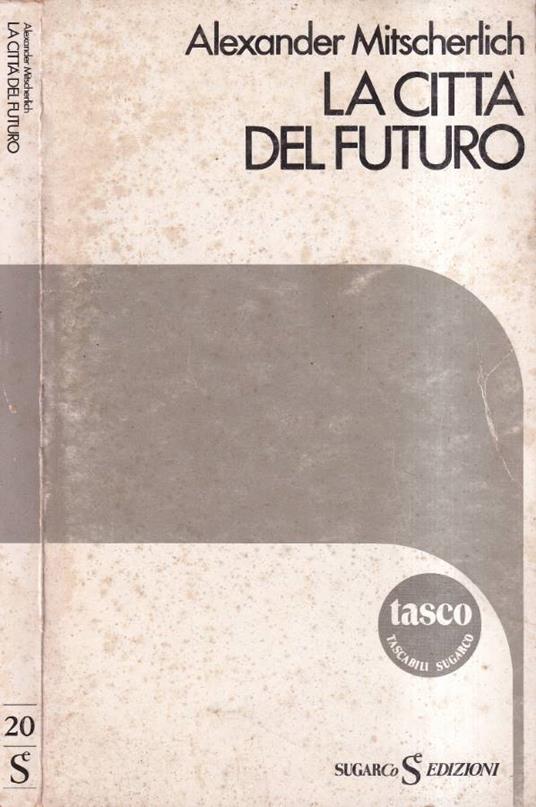 La città del futuro - Alexander Mitscherlich - copertina
