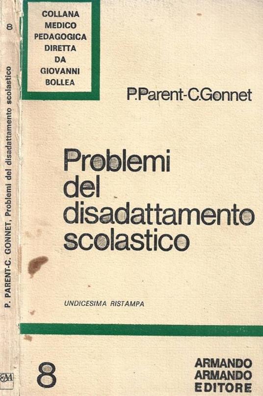 Problemi del disadattamento scolastico - P. Parent - copertina