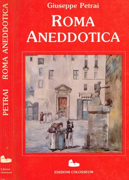 Roma aneddotica - Giuseppe Petrai - copertina
