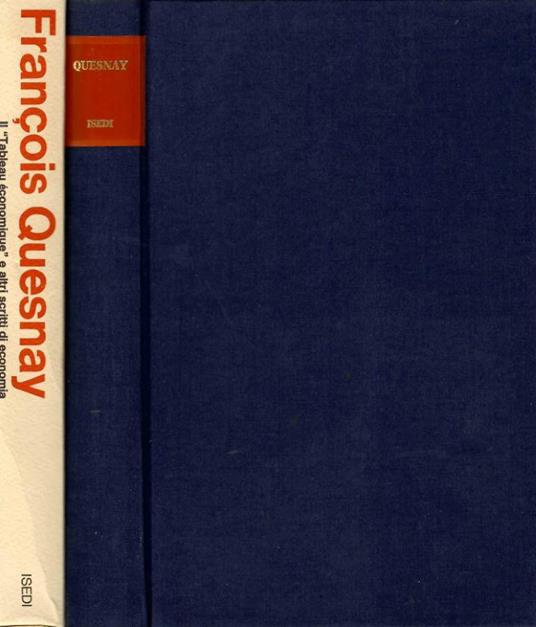Il " Tableau économique " e altri scritti di economia - Francois Quesnay - copertina
