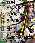 Con fronde di quercia e spade...un mondo è andato in rovina